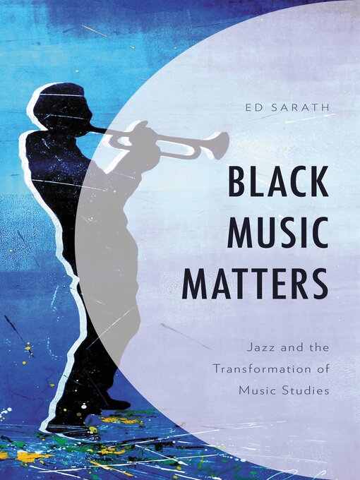 Title details for Black Music Matters by Ed Sarath - Available
